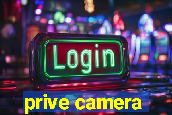 prive camera